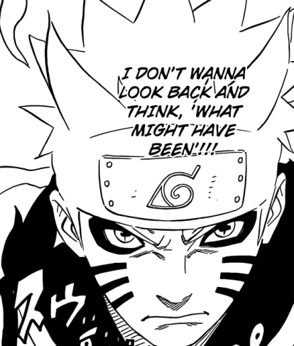 Naruto doesn't want to look back in regret